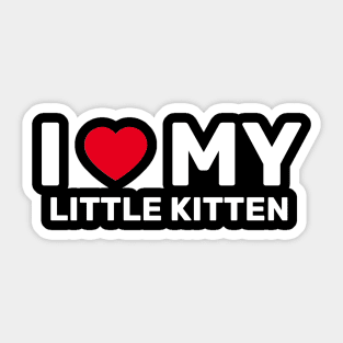 I Love My Little Kitten - Cat Lover Gift Sticker